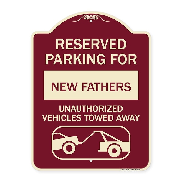 Reserved Parking for New Fathers Unauthorized Vehicles Towed Away Alum, 24" x 18", BU-1824-23091